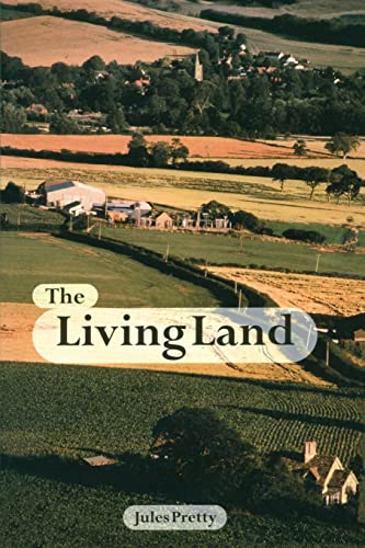 Stock image for The Living Land : Agriculture, Food and Community Regeneration in the 21st Century for sale by Better World Books Ltd