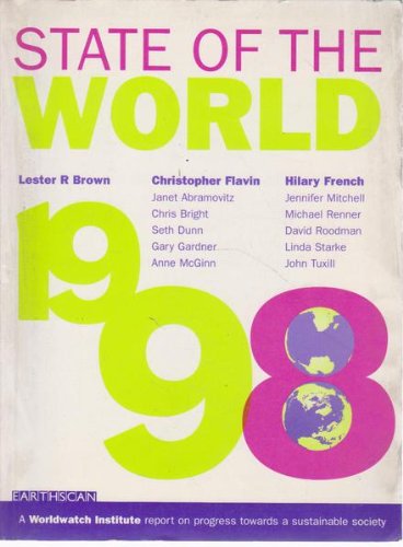 Beispielbild fr State of the World 1998: A Worldwatch Institute Report on Progress Toward a Sustainable Society zum Verkauf von Reuseabook
