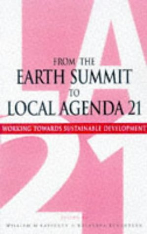 9781853835476: From the Earth Summit to Local Agenda 21: Working Towards Sustainable Development