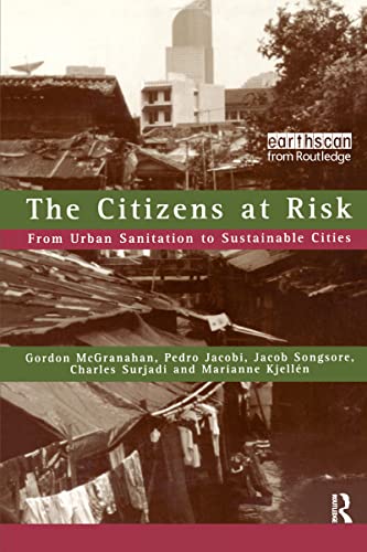 9781853835612: The Citizens at Risk: From Urban Sanitation to Sustainable Cities (Earthscan Risk in Society)