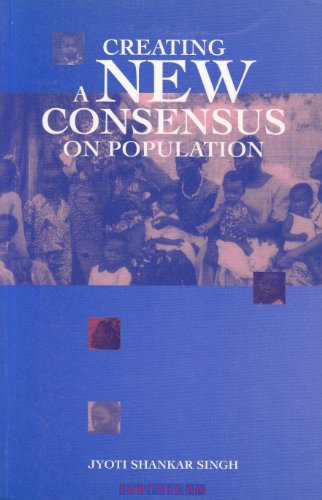 Beispielbild fr Creating a New Consensus on Population: The International Conference On Population and Development zum Verkauf von Wonder Book