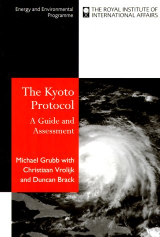 Imagen de archivo de The Kyoto Protocol: A Guide and Assessment (Royal Institute of International Affairs) a la venta por The Book Spot