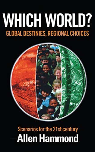 Beispielbild fr Which World: Global Destinies, Regional Choices - Scenarios for the 21st Century: Scenarios for the 21st Century - Global Destinies, Regional Choices zum Verkauf von Chiron Media