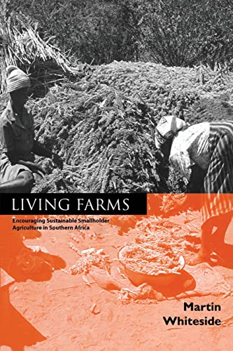 Imagen de archivo de Living Farms: Encouraging Sustainable Smallholders in Southern Africa a la venta por Florida Mountain Book Co.