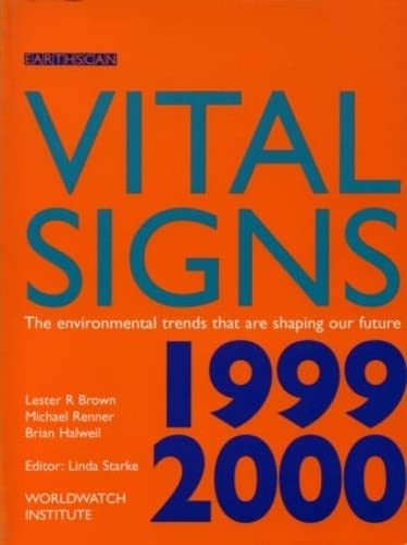 Imagen de archivo de VITAL SIGNS 1990-2000: THE ENVIRONMENTAL TRENDS THAT ARE SHAPING OUR FUTURE. a la venta por Cambridge Rare Books