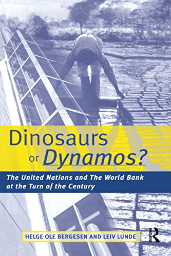 9781853836329: Dinosaurs or Dynamos: The United Nations and the World Bank at the Turn of the Century
