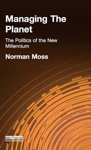 Stock image for Managing the Planet: the Politics of the New Millennium for sale by beat book shop