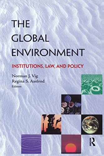 Stock image for The Global Environment: Institutions, Law and Policy for sale by The Secret Book and Record Store