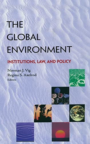 Imagen de archivo de The Global Environment: Institutions, Law and Policy a la venta por BoundlessBookstore