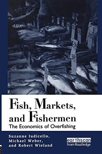 Stock image for Fish, Markets, and Fishermen: The Economics of Overfishing for sale by Chiron Media