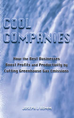 Stock image for Cool Companies: How the Best Businesses Boost Profits and Productivity by Cutting Greenhouse Gas Emmissions for sale by Anybook.com