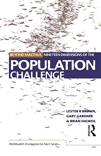 Stock image for Beyond Malthus: The Nineteen Dimensions of the Population Challenge (The Worldwatch Environmental Alert Series) for sale by WorldofBooks