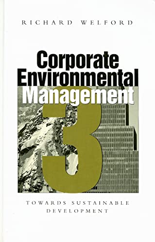 Stock image for Corporate Environmental Management 3: Towards sustainable development for sale by MusicMagpie