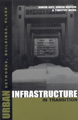 Beispielbild fr Urban Infrastructure in Transition zum Verkauf von Blackwell's