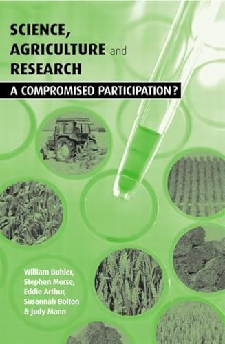 Stock image for Science Agriculture and Research: A Compromised Participation for sale by GF Books, Inc.