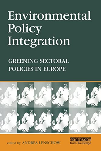 Beispielbild fr Environmental Policy Integration: Greening Sectoral Policies in Europe zum Verkauf von Blackwell's