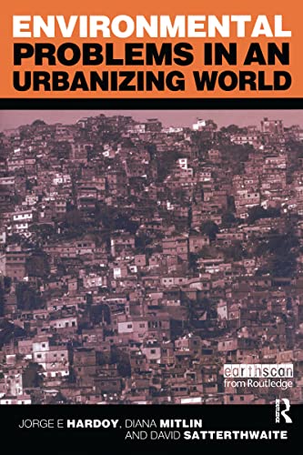 Beispielbild fr Environmental Problems in an Urbanizing World: Finding Solutions in Cities in Africa, Asia and Latin America zum Verkauf von WorldofBooks