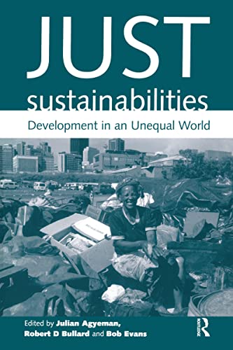Beispielbild fr Just Sustainabilities: Development in an Unequal World zum Verkauf von Books of the Smoky Mountains