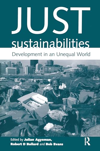 Imagen de archivo de Just Sustainabilities: Development in an Unequal World a la venta por WorldofBooks