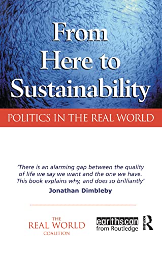 Stock image for From Here to Sustainability: Politics in the Real World for sale by Revaluation Books