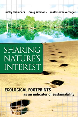 Beispielbild fr Sharing Nature's Interest : Ecological Footprints As an Indicator of Sustainability zum Verkauf von Better World Books