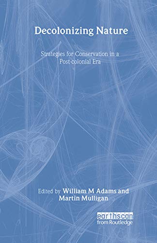 9781853837500: Decolonizing Nature: Strategies for Conservation in a Post-colonial Era