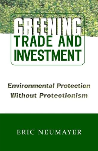Beispielbild fr Greening Trade and Investment: Environmental Protection Without Protectionism zum Verkauf von WorldofBooks