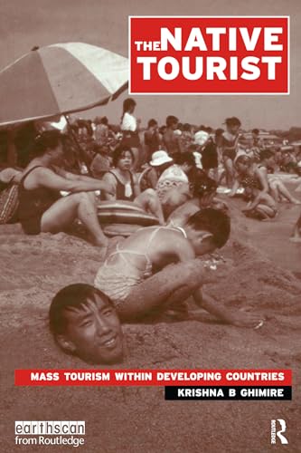 Stock image for The Native Tourist - Mass Tourism Within Developing Countries for sale by EbenezerBooks