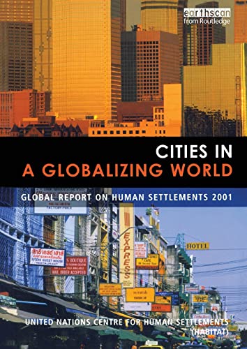 Imagen de archivo de Cities in a Globalizing World: Global Report on Human Settlements a la venta por SecondSale
