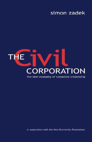 Stock image for The Civil Corporation: The New Economy of Corporate Citizenship for sale by Wonder Book