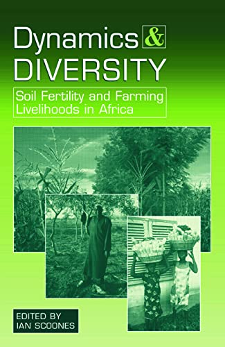 Beispielbild fr Dynamics and Diversity: Soil Fertility and Farming Livelihoods in Africa zum Verkauf von WorldofBooks