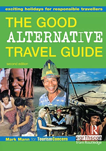 9781853838378: The Good Alternative Travel Guide: Exciting Holidays for Responsible Travellers