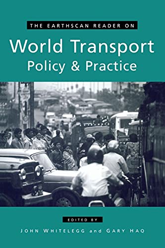 The Earthscan Reader on World Transport Policy and Practice (Earthscan Reader Series) (9781853838514) by Whitelegg, John