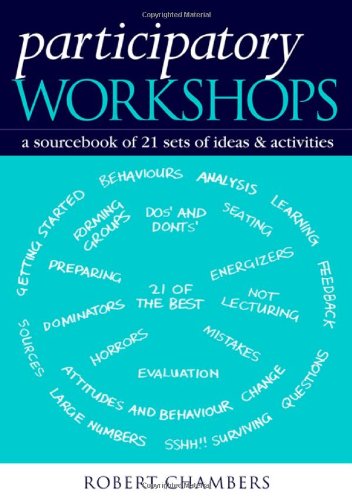 Stock image for Participatory Workshops : A Sourcebook of 21 Sets of Ideas and Activities for sale by Better World Books Ltd