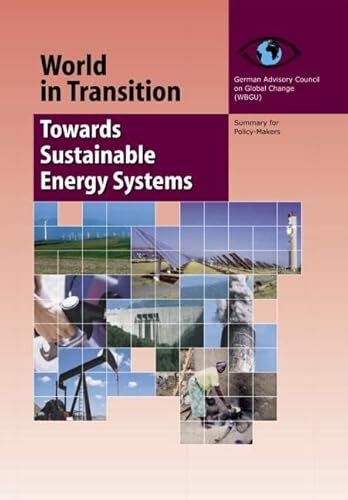 World in Transition : Towards Sustainable Energy Systems