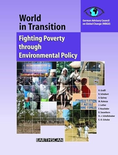 Imagen de archivo de World in Transition 4 : Fighting Poverty Through Environmental Policy a la venta por Better World Books