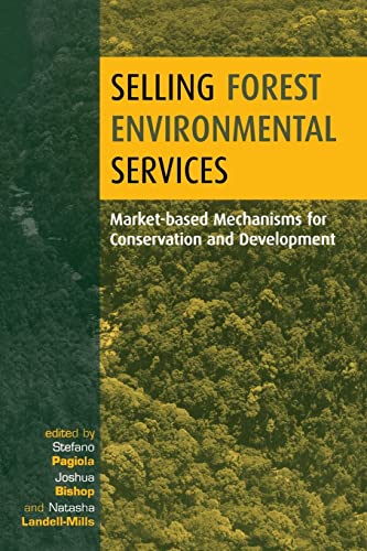 Stock image for Selling Forest Environmental Services: Market-Based Mechanisms for Conservation and Development for sale by Blackwell's
