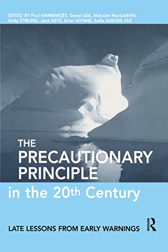 Beispielbild fr The Precautionary Principle in the 20th Century: Late Lessons from Early Warnings zum Verkauf von Books From California