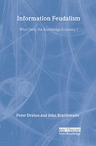 9781853839221: Information Feudalism: Who Owns the Knowledge Economy