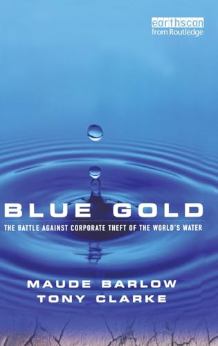 9781853839375: Blue Gold: The Battle Against Corporate Theft of the World's Water