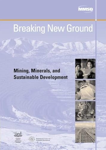 Breaking New Ground: Mining, Minerals and Sustainable Development (9781853839429) by Linda Starke