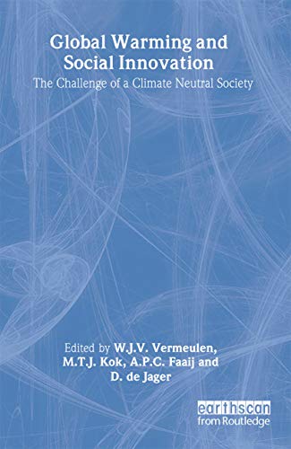 Imagen de archivo de Global Warming & Social Innovation. The Challenge of a Climate-Neutral Society a la venta por Research Ink