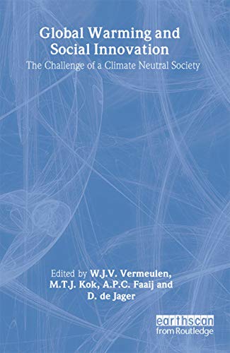 Stock image for Global Warming and Social Innovation: The Challenge of a Climate Neutral Society for sale by Anybook.com