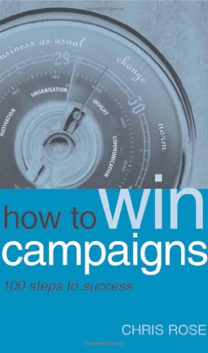 9781853839610: How to Win Campaigns: 100 Steps to Success