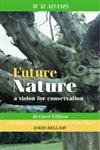 Stock image for Future Nature: A Vision for Conservation for sale by WorldofBooks