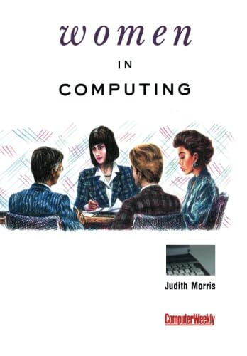 Women in Computing (9781853840043) by Morris, Judith A.