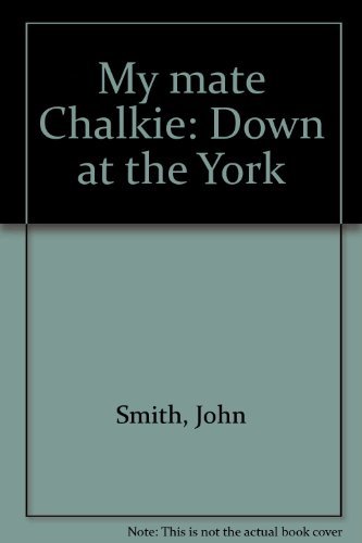 Imagen de archivo de My mate Chalkie: Down at the York a la venta por AwesomeBooks