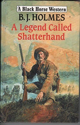 The Legend Called Shatterhand (9781853893568) by Holmes, B.J.