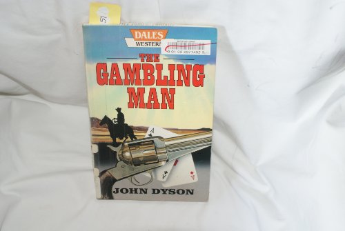 The Gambling Man (Linford Western Library) (9781853895470) by Dyson, John