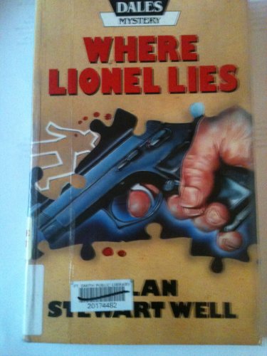 Stock image for WHERE LIONEL LIES (LINFORD MYSTERY LIBRARY (LARGE PRINT) ) for sale by Neil Shillington: Bookdealer/Booksearch